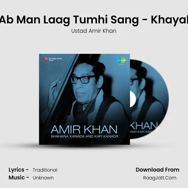 Ab Man Laag Tumhi Sang - Khayal MP3 Song by Ustad Amir Khan Cover