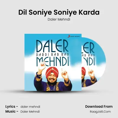 Dil Soniye Soniye Karda MP3 Song by Daler Mehndi Cover