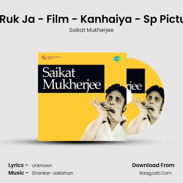 Ruk Ja O Janewali Ruk Ja - Film - Kanhaiya - Sp Pictures - Instrumental MP3 Song by Saikat Mukherjee Cover