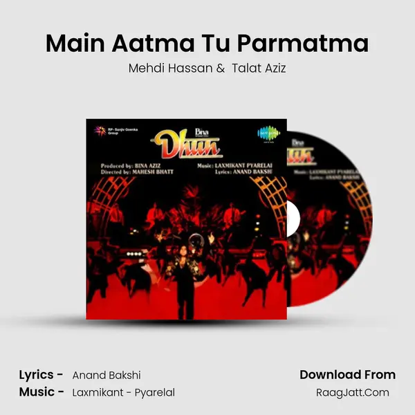 Main Aatma Tu Parmatma MP3 Song by Mehdi Hassan Cover