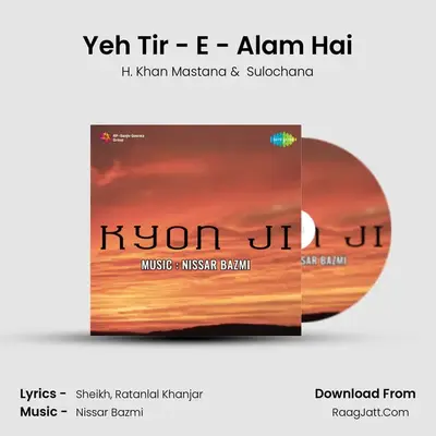 Yeh Tir - E - Alam Hai MP3 Song by H. Khan Mastana Cover