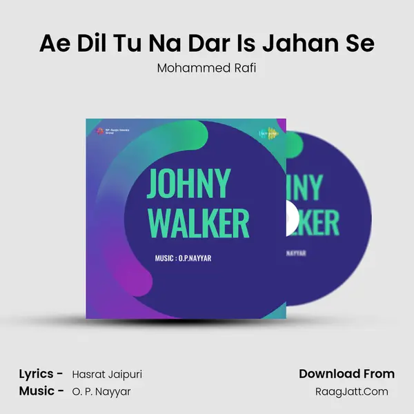 Ae Dil Tu Na Dar Is Jahan Se MP3 Song by Mohammed Rafi Cover