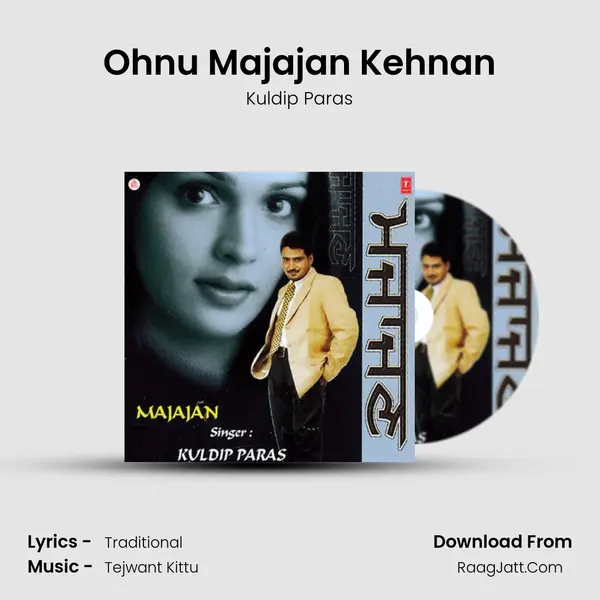 Ohnu Majajan Kehnan mp3 song