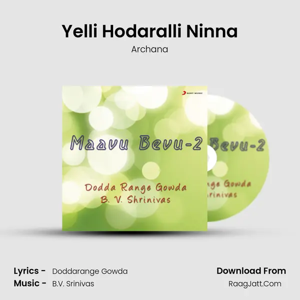 Yelli Hodaralli Ninna MP3 Song by Archana Cover