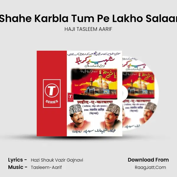 E Shahe Karbla Tum Pe Lakho Salaam MP3 Song by HAJI TASLEEM AARIF Cover