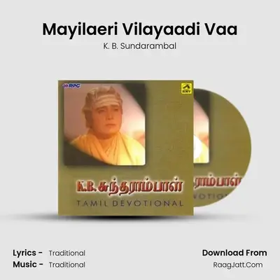 Mayilaeri Vilayaadi Vaa MP3 Song by K. B. Sundarambal Cover