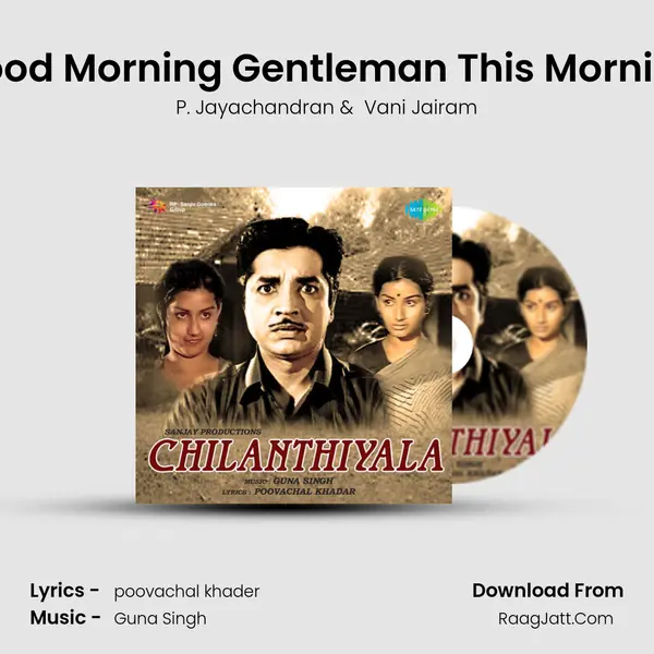 Good Morning Gentleman This Morning MP3 Song by P. Jayachandran Cover