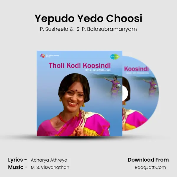 Yepudo Yedo Choosi MP3 Song by P. Susheela Cover