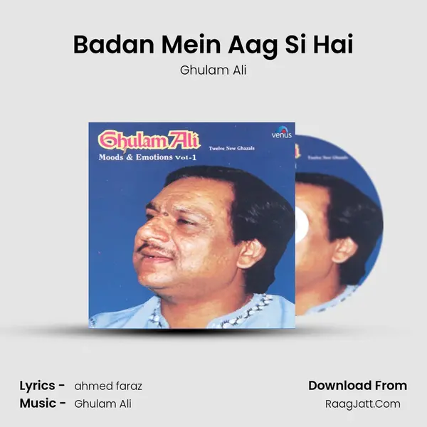 Badan Mein Aag Si Hai MP3 Song by Ghulam Ali Cover