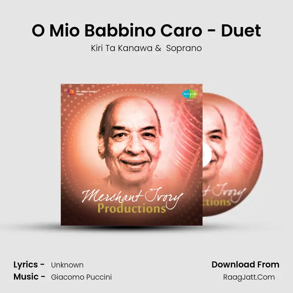 O Mio Babbino Caro - Duet MP3 Song by Kiri Ta Kanawa Cover