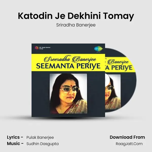 Katodin Je Dekhini Tomay MP3 Song by Sriradha Banerjee Cover