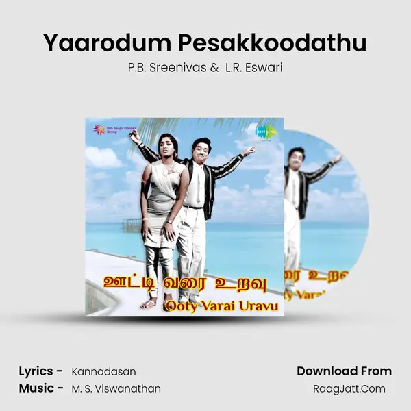 Yaarodum Pesakkoodathu MP3 Song by P.B. Sreenivas Cover