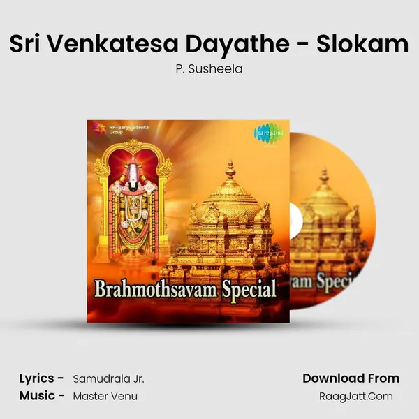 Sri Venkatesa Dayathe - Slokam MP3 Song by P. Susheela Cover