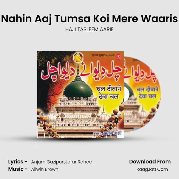 Nahin Aaj Tumsa Koi Mere Waaris MP3 Song by HAJI TASLEEM AARIF Cover