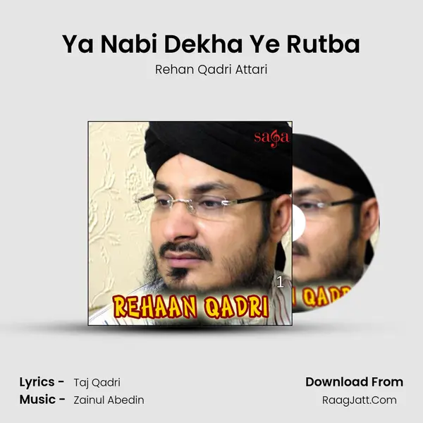 Ya Nabi Dekha Ye Rutba MP3 Song by Rehan Qadri Attari Cover