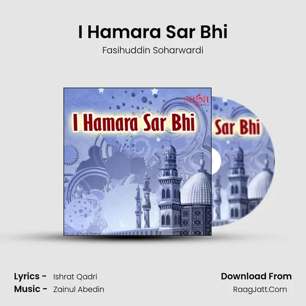 I Hamara Sar Bhi MP3 Song by Fasihuddin Soharwardi Cover