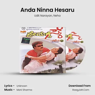 Anda Ninna Hesaru MP3 Song by Udit Narayan Cover