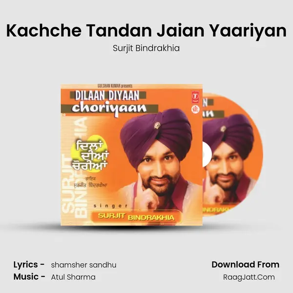 Kachche Tandan Jaian Yaariyan MP3 Song by Surjit Bindrakhia Cover