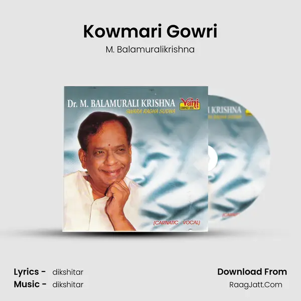 Kowmari Gowri MP3 Song by M. Balamuralikrishna Cover
