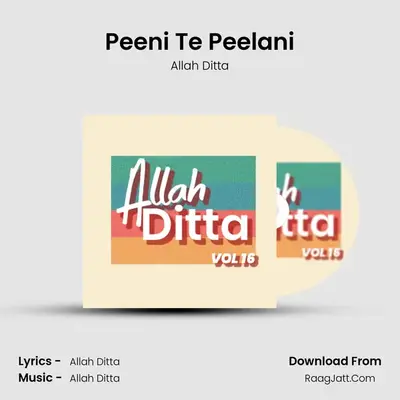 Peeni Te Peelani MP3 Song by Allah Ditta Cover