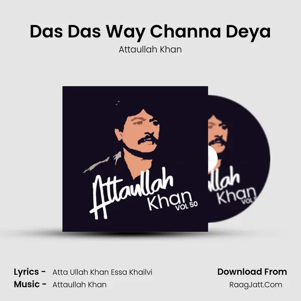 Das Das Way Channa Deya MP3 Song by Attaullah Khan Cover