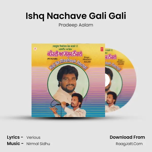 Ishq Nachave Gali Gali MP3 Song by Pradeep Aalam Cover