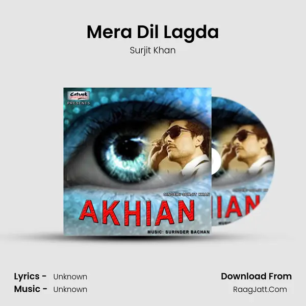 Mera Dil Lagda MP3 Song by Surjit Khan Cover