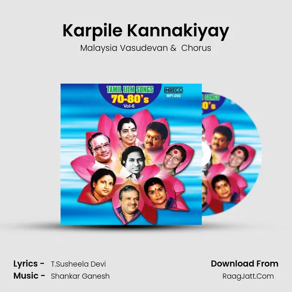 Karpile Kannakiyay MP3 Song by Malaysia Vasudevan Cover