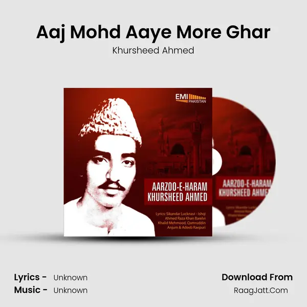 Aaj Mohd Aaye More Ghar MP3 Song by Khursheed Ahmed Cover