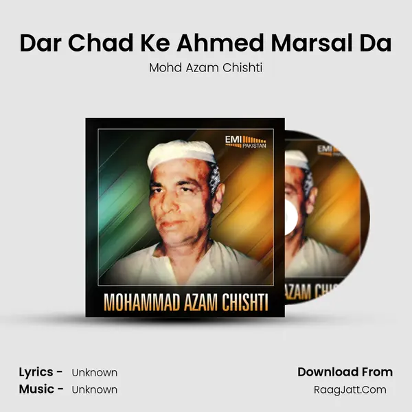 Dar Chad Ke Ahmed Marsal Da MP3 Song by Mohd Azam Chishti Cover