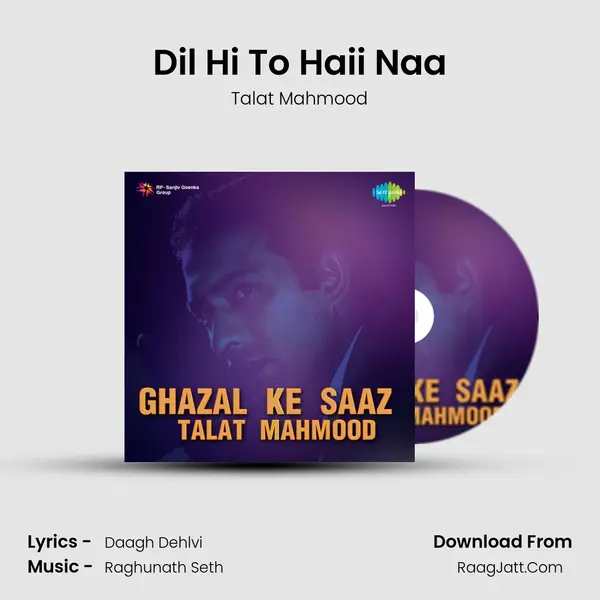 Dil Hi To Haii Naa MP3 Song by Talat Mahmood Cover