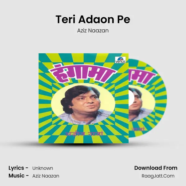 Teri Adaon Pe MP3 Song by Aziz Naazan Cover