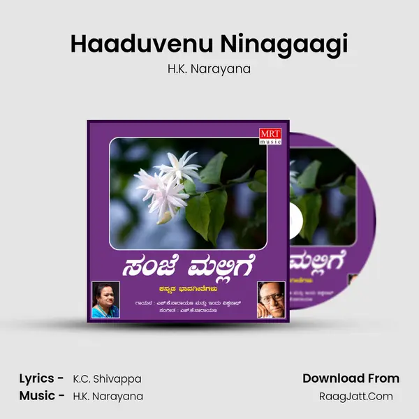 Haaduvenu Ninagaagi MP3 Song by H.K. Narayana Cover