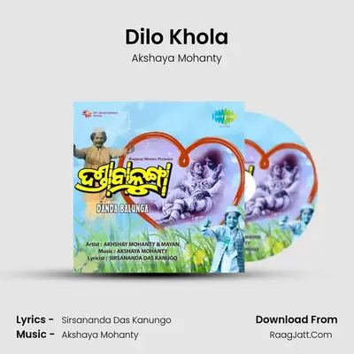 Dilo Khola MP3 Song by Akshaya Mohanty Cover