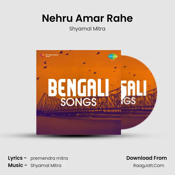 Nehru Amar Rahe MP3 Song by Shyamal Mitra Cover
