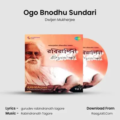 Ogo Bnodhu Sundari MP3 Song by Dwijen Mukherjee Cover