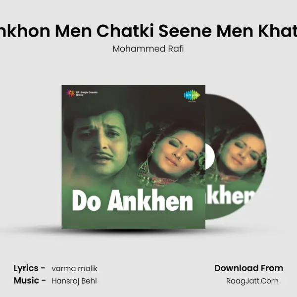 Ankhon Men Chatki Seene Men Khatki MP3 Song by Mohammed Rafi Cover