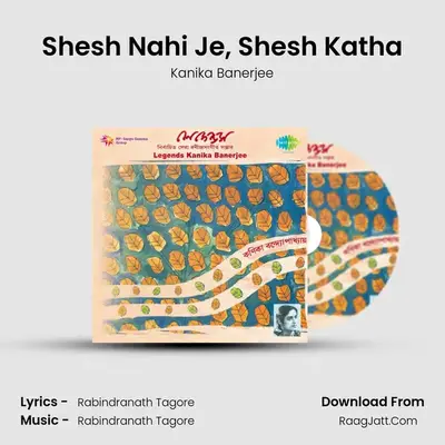 Shesh Nahi Je, Shesh Katha MP3 Song by Kanika Banerjee Cover