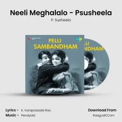 Neeli Meghalalo - Psusheela MP3 Song by P. Susheela Cover