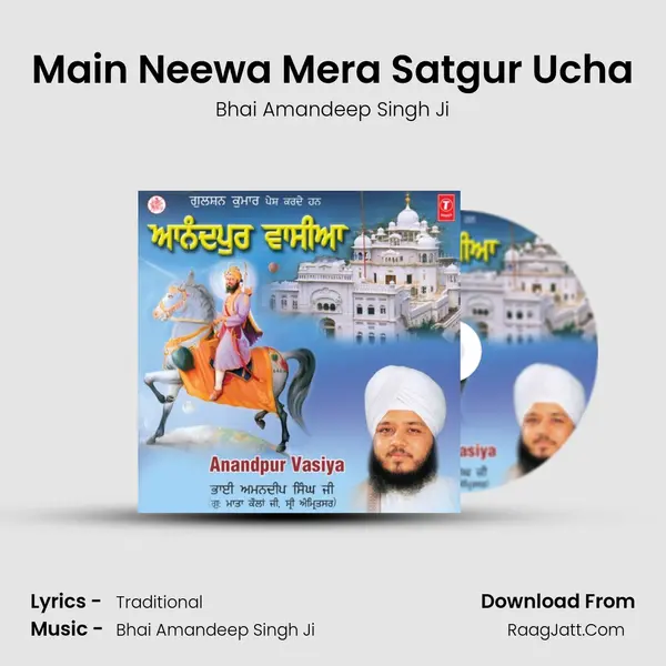 Main Neewa Mera Satgur Ucha MP3 Song by Bhai Amandeep Singh Ji Cover