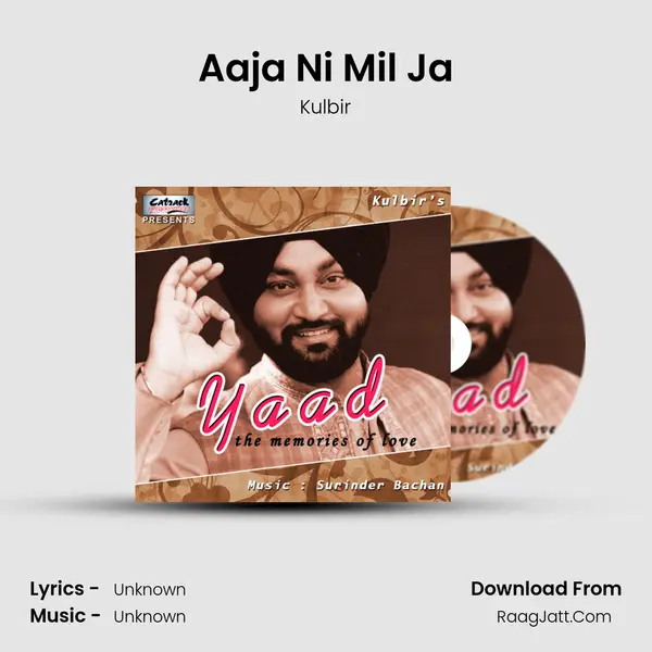 Aaja Ni Mil Ja MP3 Song by Kulbir Cover