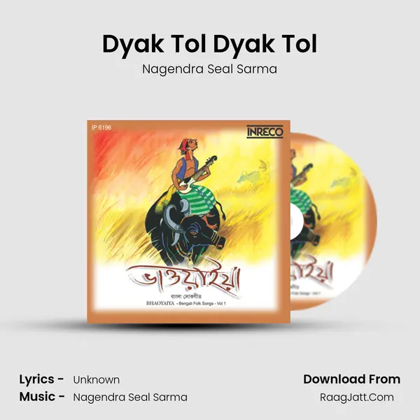 Dyak Tol Dyak Tol MP3 Song by Nagendra Seal Sarma Cover