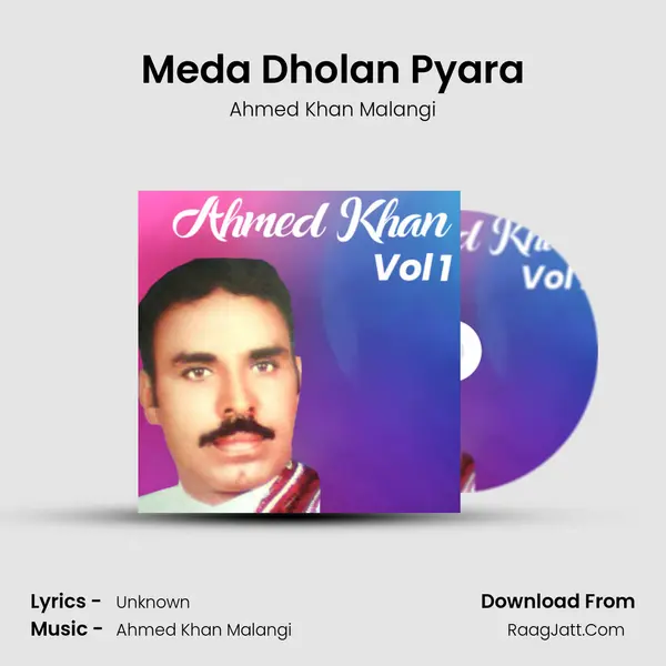 Meda Dholan Pyara MP3 Song by Ahmed Khan Malangi Cover