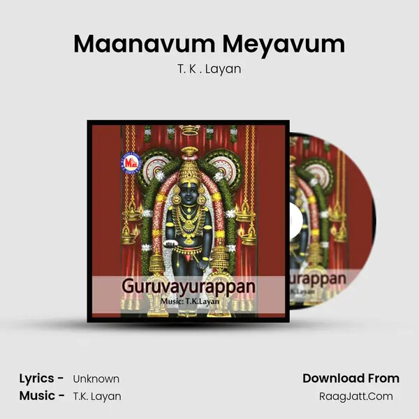 Maanavum Meyavum MP3 Song by T. K . Layan Cover