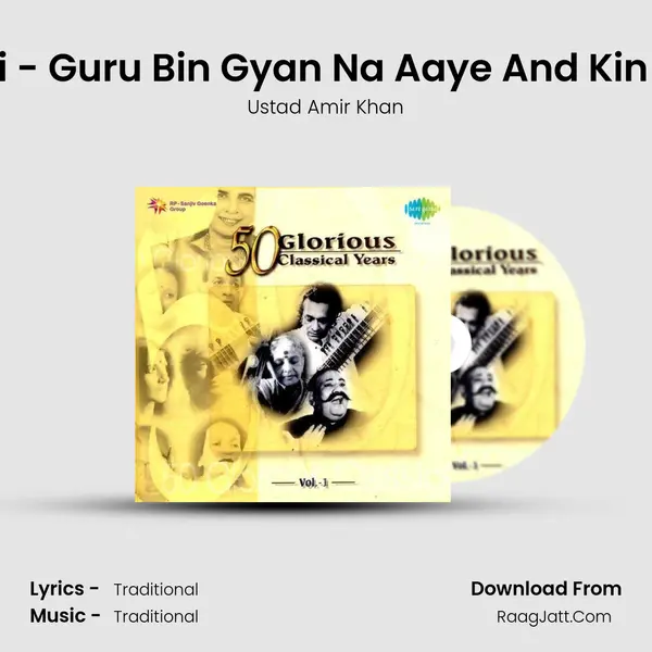 Marwa And Darbari - Guru Bin Gyan Na Aaye And Kin Bairan Kaan Bhare MP3 Song by Ustad Amir Khan Cover