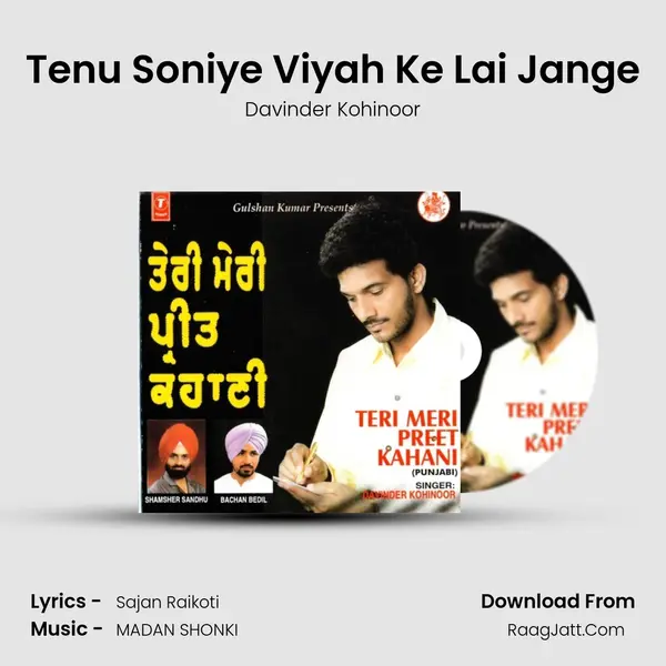 Tenu Soniye Viyah Ke Lai Jange MP3 Song by Davinder Kohinoor Cover