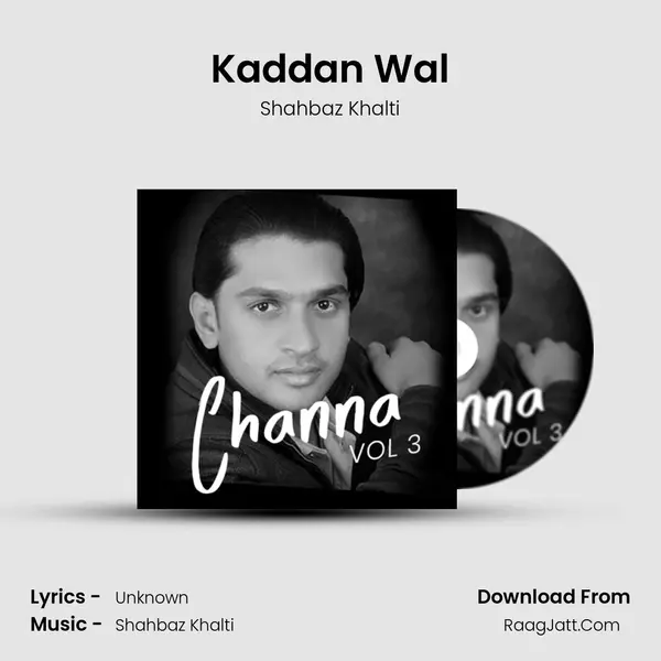 Kaddan Wal MP3 Song by Shahbaz Khalti Cover