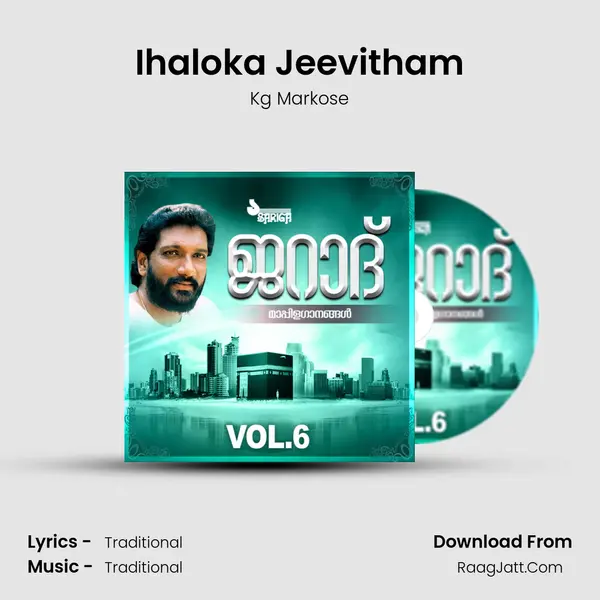 Ihaloka Jeevitham MP3 Song by Kg Markose Cover