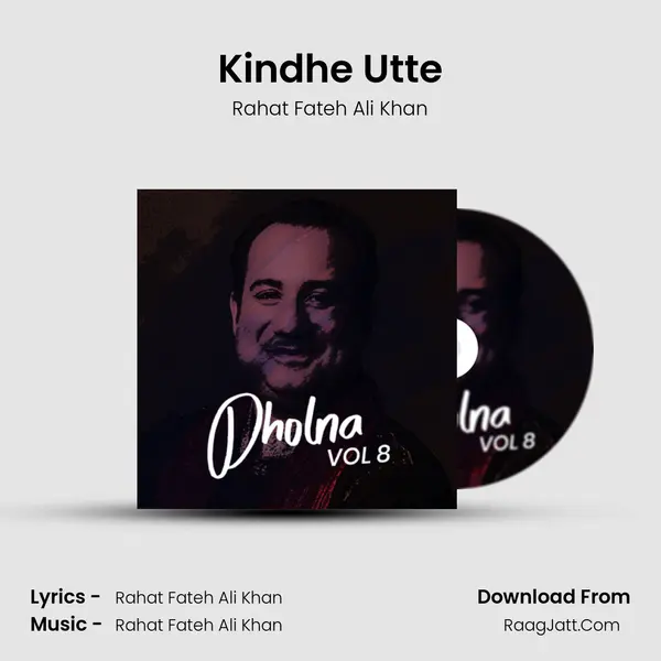 Kindhe Utte MP3 Song by Rahat Fateh Ali Khan Cover