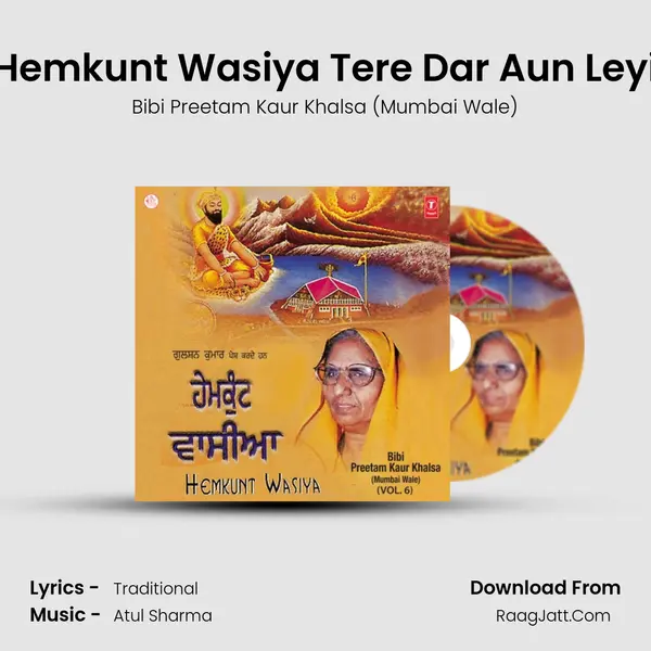 Hemkunt Wasiya Tere Dar Aun Leyi MP3 Song by Bibi Preetam Kaur Khalsa (Mumbai Wale) Cover